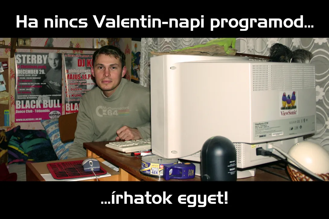 Ha nincs Valentin-napi programod... írhatok egyet!
